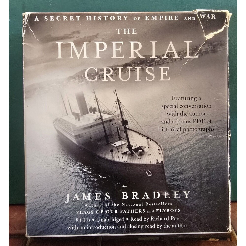 Imperial Cruise: A Secret History of Empire and War by James Bradley Unabridged